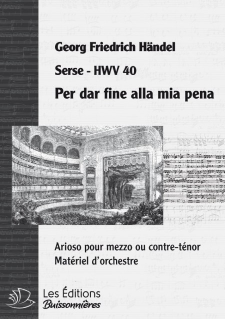 Handel : Per Dar fine alla mia pena (Serse), chant et orchestre