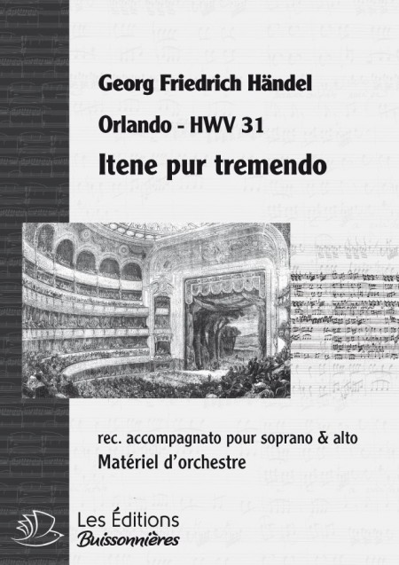 Handel : Itene pur tremendo  (Orlando), chant et orchestre